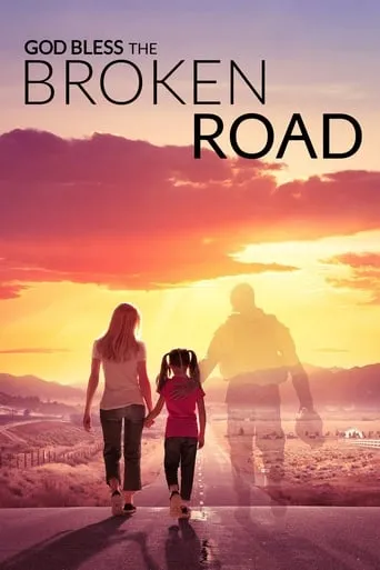 God Bless the Broken Road movie poster - Rated 7.1/10