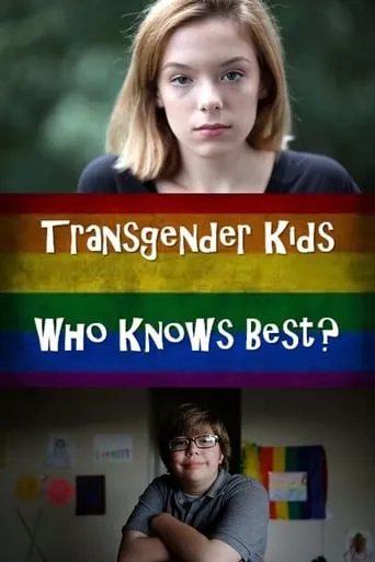 Transgender Kids: Who Knows Best? movie poster - Rated 3.7/10