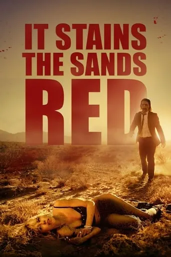 It Stains the Sands Red movie poster - Rated 5.6/10
