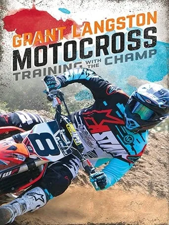 Grant Langston: Motocross Training with the Champ movie poster - Entertainment content