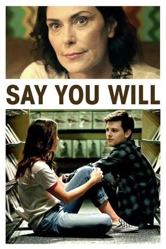 Say You Will movie poster - Rated 6.1/10