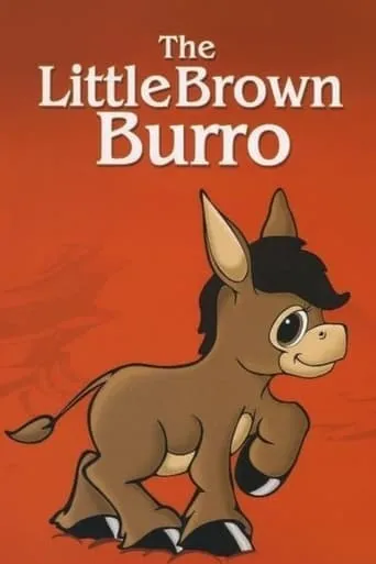 The Little Brown Burro movie poster - Rated 6/10