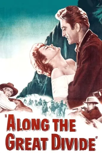 Along the Great Divide movie poster - Rated 7.3/10