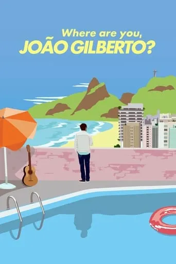 Where Are You, João Gilberto? movie poster - Rated 6.3/10