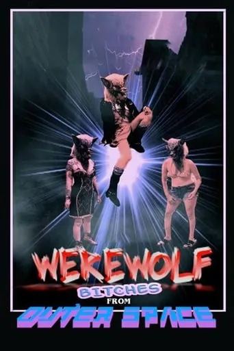Werewolf Bitches from Outer Space movie poster - Rated 1.3/10