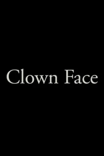 Clown Face movie poster - Rated 5/10