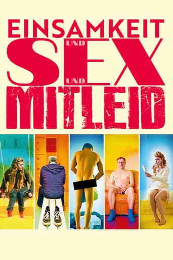 Sex, Pity and Loneliness movie poster - Rated 6.1/10