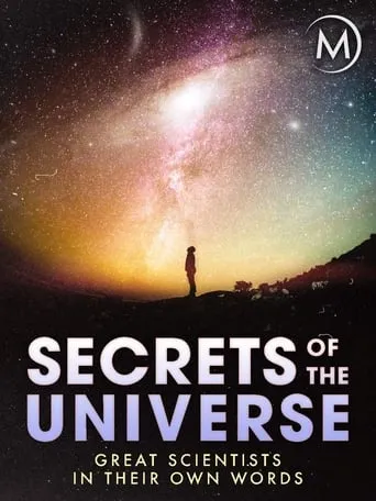 Secrets of the Universe: Great Scientists in Their Own Words movie poster - Rated 7/10
