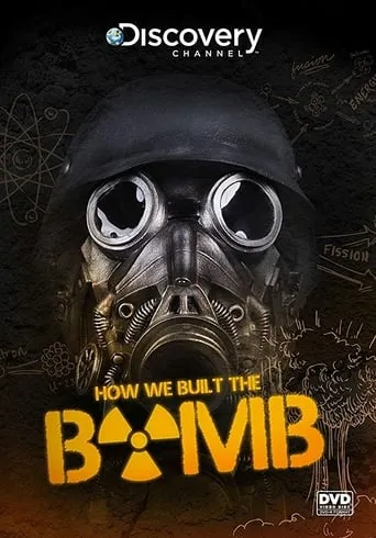 How We Built the Bomb movie poster - Rated 7/10
