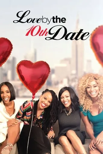 Love by the 10th Date movie poster - Rated 6.3/10
