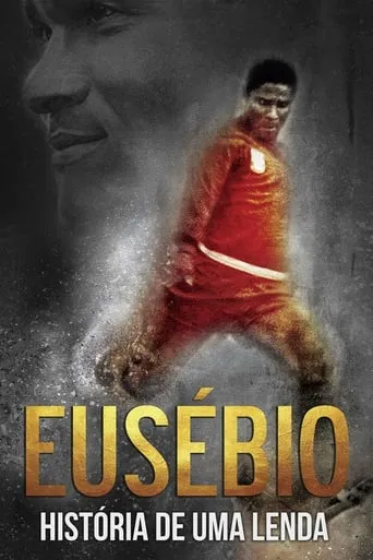Eusébio: Story of a Legend movie poster - Rated 7.3/10