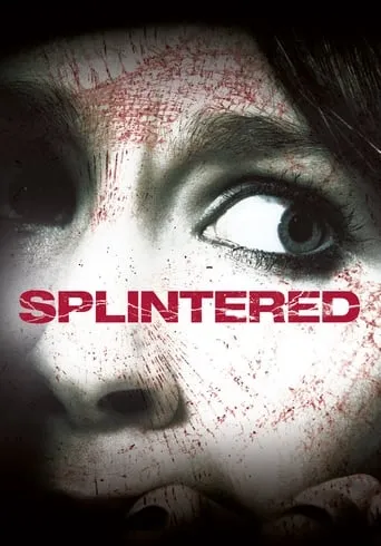 Splintered movie poster - Rated 4.8/10