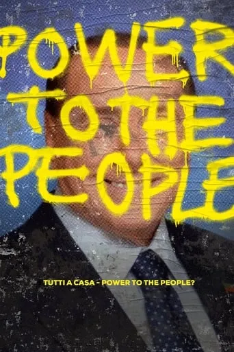 Tutti a casa - Power to the People? movie poster - Rated 5.7/10