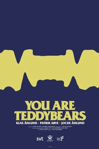 You are Teddybears movie poster - Rated 8/10