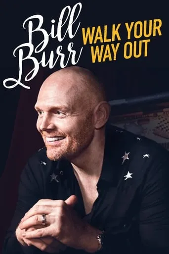 Bill Burr: Walk Your Way Out movie poster - Rated 6.92/10