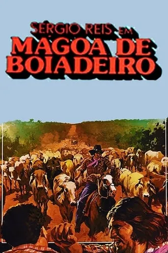 Mágoa de Boiadeiro movie poster - Entertainment content