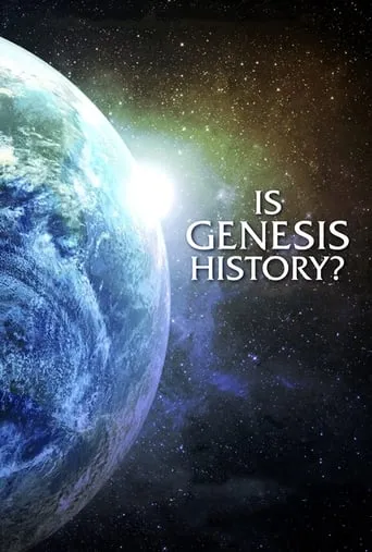 Is Genesis History? movie poster - Rated 4.4/10