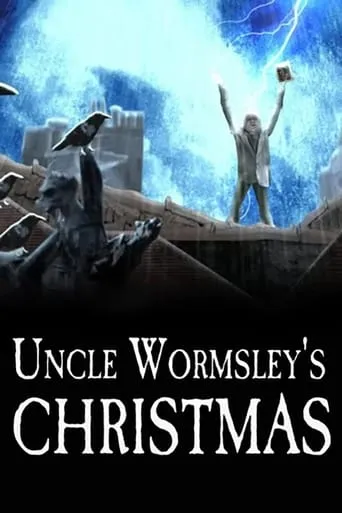 Uncle Wormsley's Christmas movie poster - Entertainment content