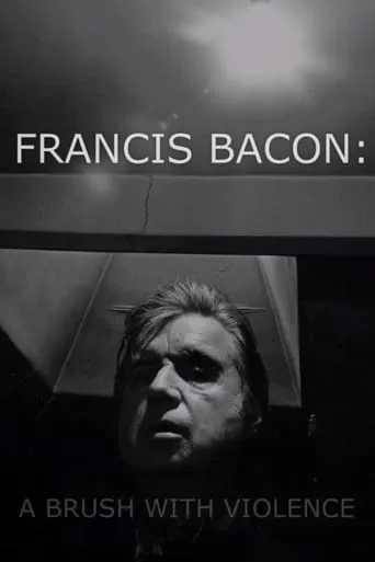 Francis Bacon: A Brush with Violence movie poster - Rated 7.2/10