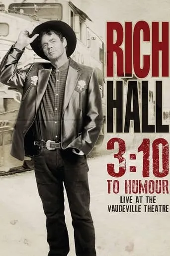 Rich Hall: 3:10 To Humour movie poster - Rated 6.5/10