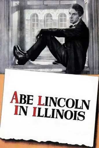 Abe Lincoln in Illinois movie poster - Rated 7/10