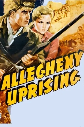 Allegheny Uprising movie poster - Rated 5.6/10