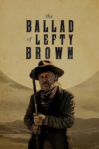 The Ballad of Lefty Brown movie poster - Rated 6.2/10