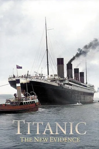 Titanic: The New Evidence movie poster - Rated 7.1/10