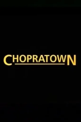 Chopratown movie poster - Entertainment content