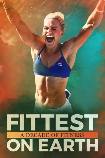 Fittest on Earth: A Decade of Fitness movie poster - Rated 6.8/10
