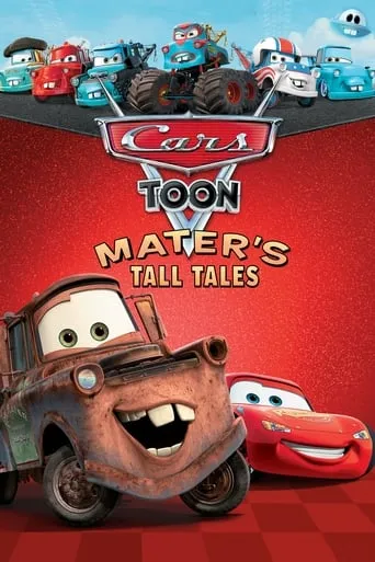 Cars Toon Mater's Tall Tales movie poster - Rated 6.8/10