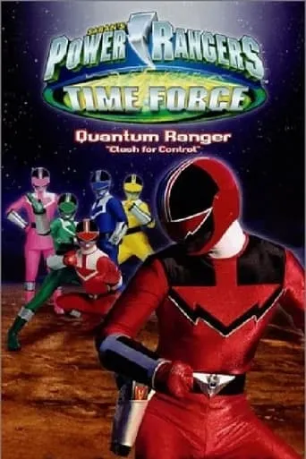 Power Rangers Time Force: Quantum Ranger - Clash for Control movie poster - Rated 9.111/10