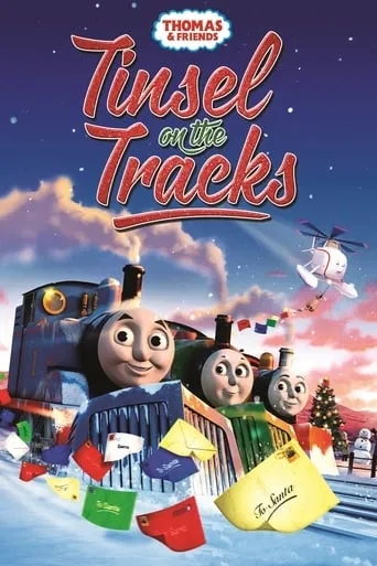 Thomas & Friends: Tinsel on the Tracks movie poster - Rated 7.5/10