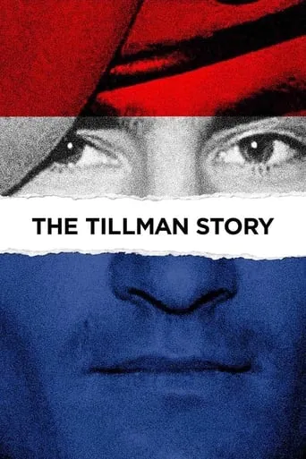 The Tillman Story movie poster - Rated 7.1/10