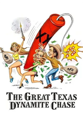 The Great Texas Dynamite Chase movie poster - Rated 4.9/10