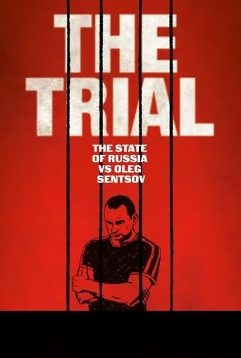 The Trial: The State of Russia vs Oleg Sentsov movie poster - Rated 3.7/10