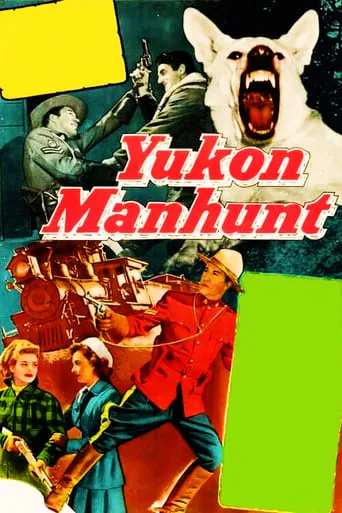Yukon Manhunt movie poster - Rated 3/10