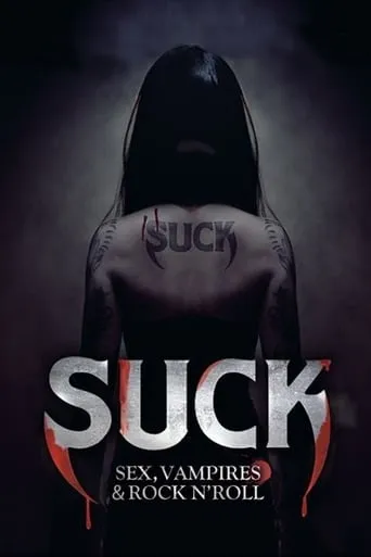 Suck movie poster - Rated 6.3/10
