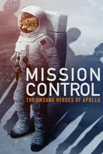 Mission Control: The Unsung Heroes of Apollo movie poster - Rated 7.267/10