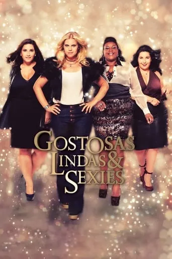 Gostosas, Lindas e Sexies movie poster - Rated 6.4/10