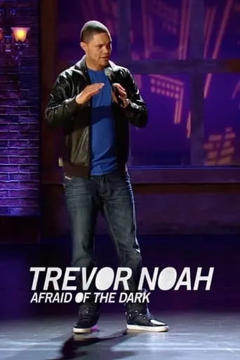 Trevor Noah: Afraid of the Dark movie poster - Rated 7.1/10