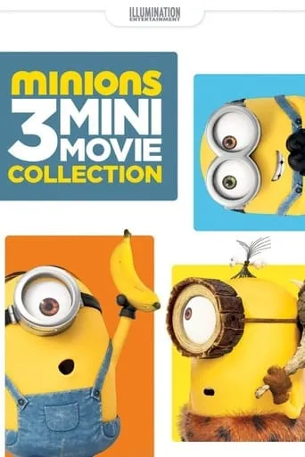 Minions: 3 Mini-Movie Collection movie poster - Rated 6.7/10