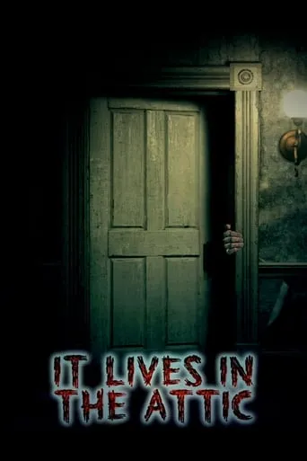 It Lives in the Attic movie poster - Rated 3/10