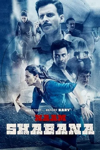 Naam Shabana movie poster - Rated 5.8/10