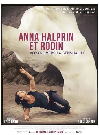 Journey in Sensuality: Anna Halprin and Rodin movie poster - Entertainment content