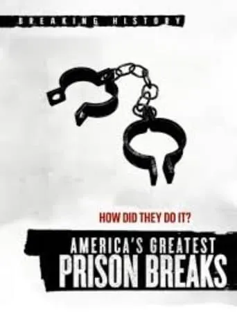 America's Greatest Prison Breaks movie poster - Rated 6/10