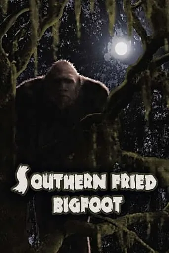 Southern Fried Bigfoot movie poster - Entertainment content