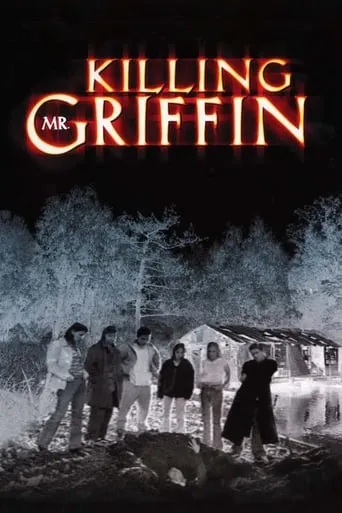 Killing Mr. Griffin movie poster - Rated 4.9/10