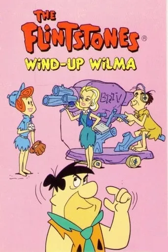 The Flintstones: Wind-Up Wilma movie poster - Rated 6.824/10