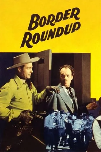Border Roundup movie poster - Entertainment content